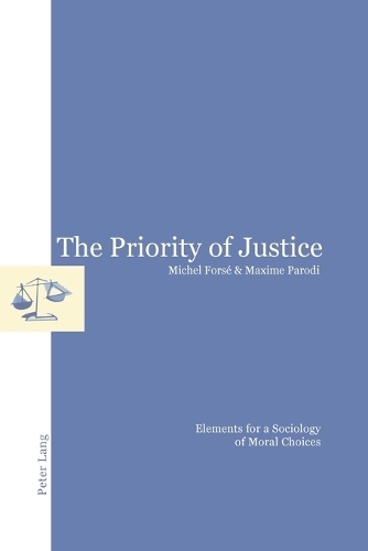 Паперова книга «The Priority of Justice: Elements for a Sociology of Moral Choices», авторів Максим Пароді, Мішель Форс - фото №1