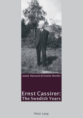 Паперова книга «Ernst Cassirer: The Swedish Years», авторів Йонас Ханссон, Сванте Нордін - фото №1