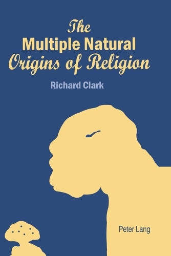 Бумажная книга «The Multiple Natural Origins of Religion», автор Ричард Кларк - фото №1
