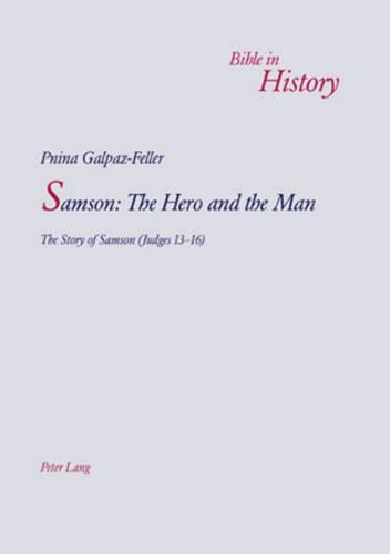 Паперова книга «Samson: The Hero and the Man», автор Пніна Гальпаз-Феллер - фото №1