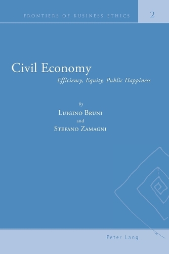 Бумажная книга «Civil Economy: Efficiency, Equity, Public Happiness», авторов Луиджино Бруни, Стефано Заманьи - фото №1