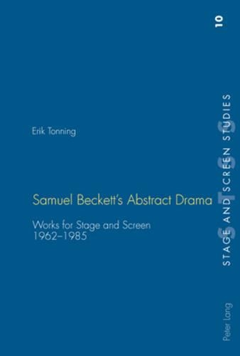 Бумажная книга «Samuel Beckett's Abstract Drama: Works for Stage and Screen 1962-1985», автор Эрик Тоннинг - фото №1