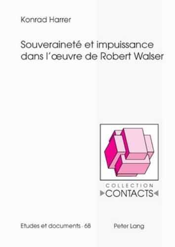 Паперова книга «Souveraineté Et Impuissance Dans l'Oeuvre de Robert Walser», автор Конрад Гаррер - фото №1