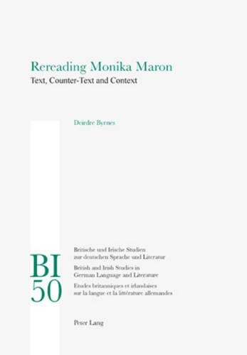 Бумажная книга «Rereading Monika Maron: Text, Counter-Text and Context», автор Дейрдре Бирнс - фото №1