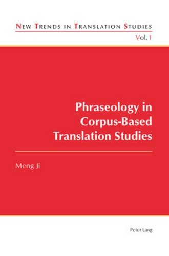 Паперова книга «Phraseology in Corpus-Based Translation Studies», автор Мен Цзі - фото №1