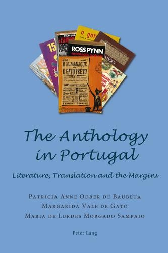 Бумажная книга «The Anthology in Portugal: Literature, Translation and the Margins», авторов Маргарида Вале де Гато, Мария де Сампайо, Патриция Энн Одбер де Баубета - фото №1
