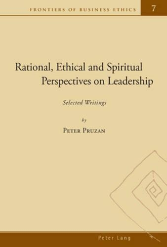 Бумажная книга «Rational, Ethical and Spiritual Perspectives on Leadership: Selected Writings», автор Питер Прузан - фото №1