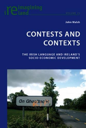 [object Object] «Contests and Contexts: The Irish Language and Ireland’s Socio-Economic Development», автор Джон Уолш - фото №1