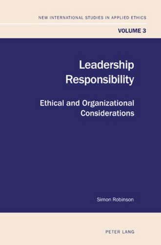 Бумажная книга «Leadership Responsibility: Ethical and Organizational Considerations», автор Саймон Робинсон - фото №1
