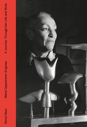 Бумажная книга «Meret Oppenheim - Enigmas: A Journey Through Life and Work», автор Саймон Баур - фото №1