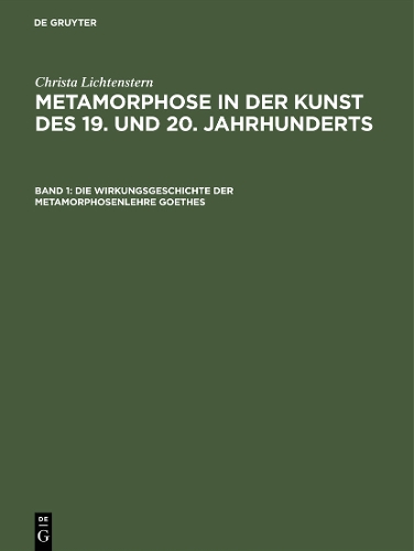 Бумажная книга «Die Wirkungsgeschichte der Metamorphosenlehre Goethes: Von Philipp Otto Runge bis Joseph Beuys», автор Криста Лихтенштерн - фото №1