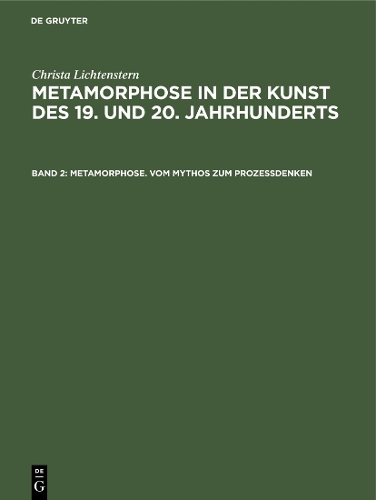 Паперова книга «Metamorphose. Vom Mythos zum Prozeßdenken: Ovid-Rezeption. Surrealistische Ästhetik. Verwandlungsthematik der Nachkriegskunst», автор Кріста Ліхтенштерн - фото №1