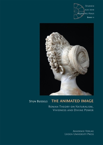 Бумажная книга «The Animated Image: Roman Theory on Naturalism, Vividness and Divine Power», автор Стийн Бусселс - фото №1