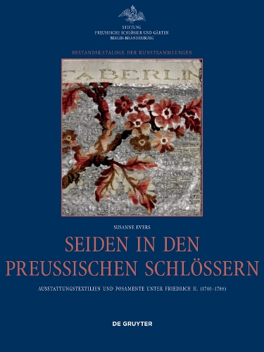 Бумажная книга «Seiden in den preußischen Schlössern: Ausstattungstextilien und Posamente unter Friedrich II. (1740-1786)», автор Сюзанна Эверс - фото №1