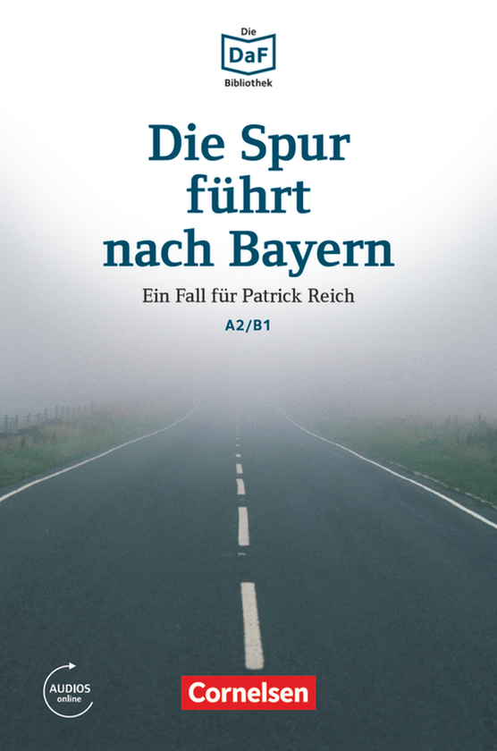 Бумажная книга «Die Spur führt nach Bayern. Einem Betrüger auf der Spur A2/B1 Mit Audios-Online», авторов Кристиан Баумгартен, Фолькер Борбейн - фото №1