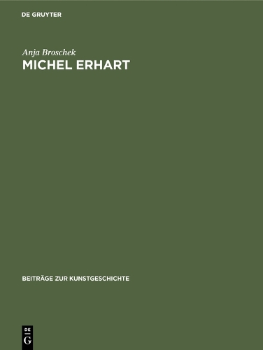 Бумажная книга «Michel Erhart: Ein Beitrag zur schwäbischen Plastik der Spätgotik», автор Аня Брошек - фото №1