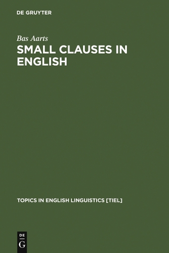 Бумажная книга «Small Clauses in English: The Nonverbal Types», автор Бас Аартс - фото №1
