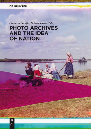 Паперова книга «Photo Archives and the Idea of Nation», авторів Костанцо Караффа, Тіціана Серена - фото №1