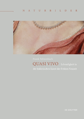 Паперова книга «Quasi vivo: Lebendigkeit in der italienischen Kunst der Frühen Neuzeit», автор Франк Ференбах - фото №1