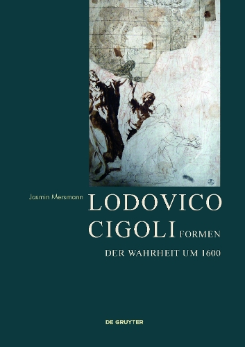 Паперова книга «Lodovico Cigoli: Formen der Wahrheit um 1600», автор Жасмін Мерсманн - фото №1