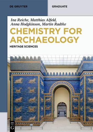 Бумажная книга «Chemistry for Archaeology: Heritage Sciences», авторов Ина Райхе, Катрин Мюллер, Мартин Радтке, Маттиас Альфельд - фото №1