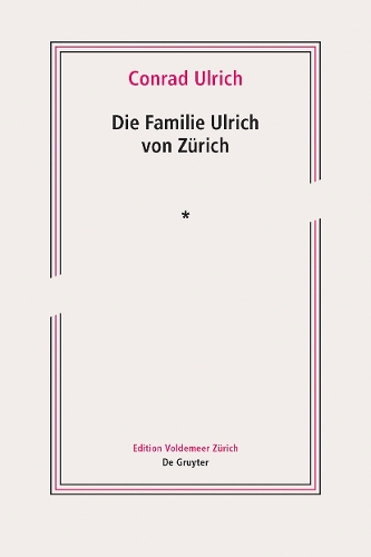 Бумажная книга «Die Familie Ulrich von Zürich», автор Конрад Ульрих - фото №1