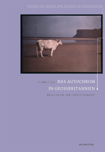 Паперова книга «Das Autochrom in Großbritannien: Revolution der Farbfotografie», автор Кароліна Фукс - фото №1