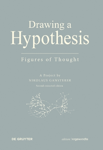 Бумажная книга «Drawing A Hypothesis: Figures of Thought», автор Николаус Ганстерер - фото №1