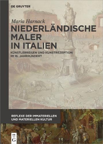 Паперова книга «Niederländische Maler in Italien: Künstlerreisen und Kunstrezeption im 16. Jahrhundert», автор Марія Харнак - фото №1