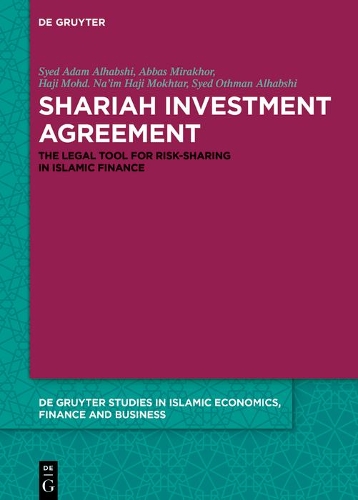 Бумажная книга «Shariah Investment Agreement: The Legal Tool for Risk-Sharing in Islamic Finance», авторов Аббас Мирахор, Хаджи Мохд. Наим Хаджи Мохтар, Саид Адам Альхабши, Сед Осман Альхабши - фото №1