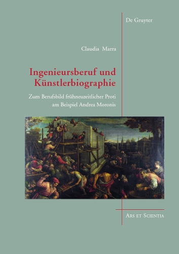 Бумажная книга «Ingenieursberuf und Künstlerbiographie: Zum Berufsbild frühneuzeitlicher Proti am Beispiel Andrea Moronis», автор Клаудия Марра - фото №1