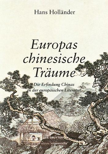 Бумажная книга «Europas chinesische Träume: Die Erfindung Chinas in der europäischen Literatur», автор Ганс Холландер - фото №1