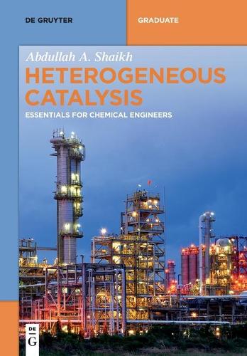 Бумажная книга «Heterogeneous Catalysis: Essentials for Chemical Engineers», автор Абдулла А. Шайх - фото №1