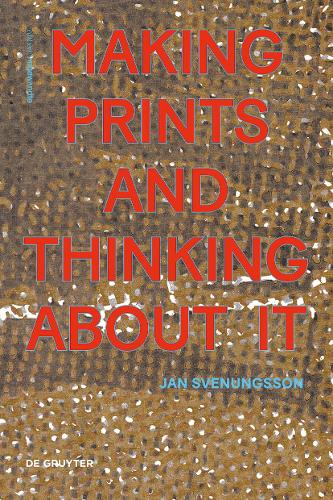 Бумажная книга «Making Prints and Thinking About It», автор Ян Свенунгссон - фото №1