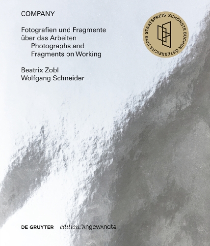 Бумажная книга «COMPANY. Fotografien und Fragmente über das Arbeiten Photographs and Fragments on Working», авторов Беатрис Зобл, Вольфганг Шнайдер - фото №1