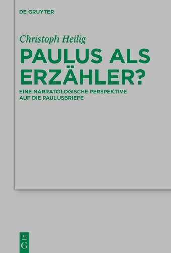 Бумажная книга «Paulus als Erzähler?: Eine narratologische Perspektive auf die Paulusbriefe», автор Кристоф Хайлиг - фото №1