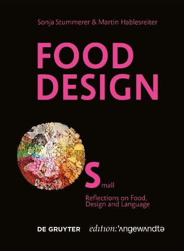 Паперова книга «Food Design Small: Reflections on Food, Design and Language», авторів Мартін Хаблесрайтер, Соня Штуммерер - фото №1