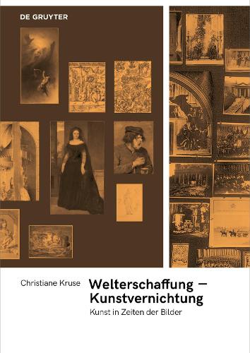 Бумажная книга «Welterschaffung – Kunstvernichtung: Kunst in Zeiten der Bilder», автор Кристиан Крузе - фото №1
