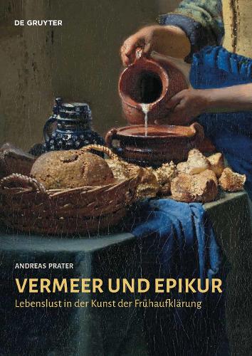 Паперова книга «Vermeer und Epikur: Lebenslust in der Kunst der Frühaufklärung», автор Ендрю Пратер - фото №1