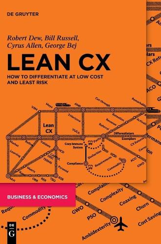 Бумажная книга «Lean CX: How to Differentiate at Low Cost and Least Risk», авторов Билл Рассел, Сайрус Аллен, Джордж Бедж, Роберт Дью - фото №1