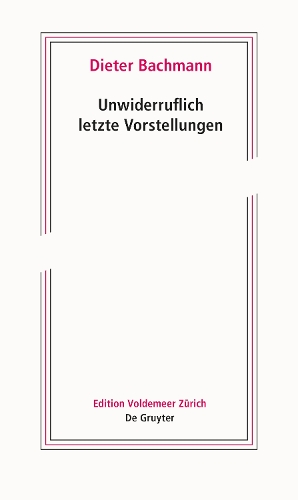Бумажная книга «Unwiderruflich letzte Vorstellungen: Roman in fünf Akten», автор Дитер Бахманн - фото №1