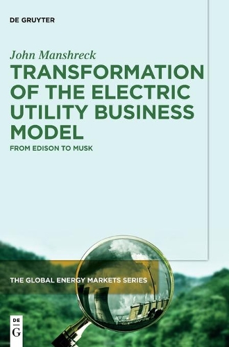 Паперова книга «Transformation of the Electric Utility Business Model: From Edison to Musk», автор Джон Маншрек - фото №1