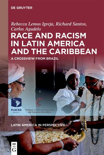 Бумажная книга «Race and Racism in Latin America and the Caribbean: A Crossview from Brazil», авторов Карлос Агудело, Ребекка Лемос Игреха, Ричард Сантос - фото №1