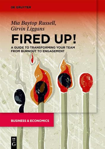 Бумажная книга «Fired Up!: A guide to transforming your team from burnout to engagement», авторов Гирвин Лигганс, Миа Б. Рассел - фото №1