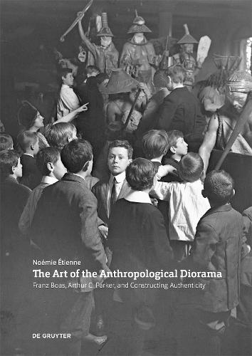 Бумажная книга «The Art of the Anthropological Diorama: Franz Boas, Arthur C. Parker, and Constructing Authenticity», автор Ноэми Этьен - фото №1