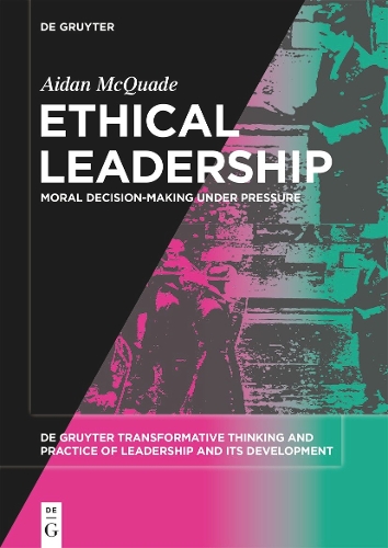 Бумажная книга «Ethical Leadership: Moral Decision-making under Pressure», автор Эйдан Маккуэйд - фото №1
