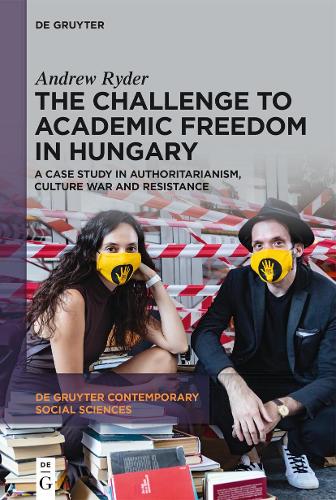 Бумажная книга «The Challenge to Academic Freedom in Hungary: A Case Study in Authoritarianism, Culture War and Resistance», автор Эндрю Райдер - фото №1