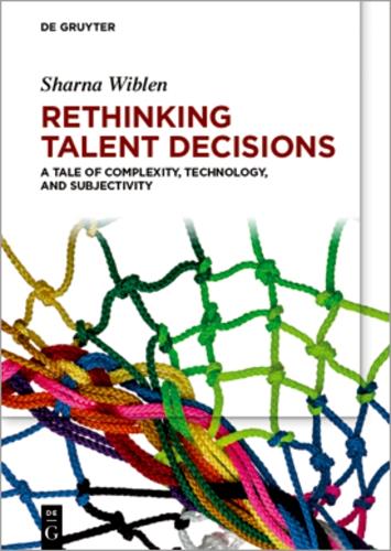 Бумажная книга «Rethinking Talent Decisions: A Tale of Complexity, Technology and Subjectivity», автор Шарна Виблен - фото №1