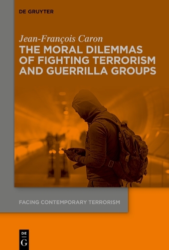 Паперова книга «The Moral Dilemmas of Fighting Terrorism and Guerrilla Groups», автор Жан-Франсуа Карон - фото №1