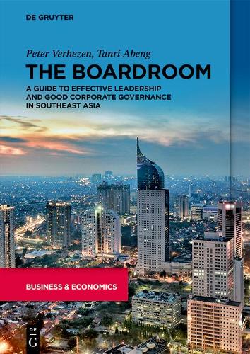 Бумажная книга «The Boardroom: A Guide to Effective Leadership and Good Corporate Governance in Southeast Asia», авторов Питер Верхезен, Танри Абенг - фото №1